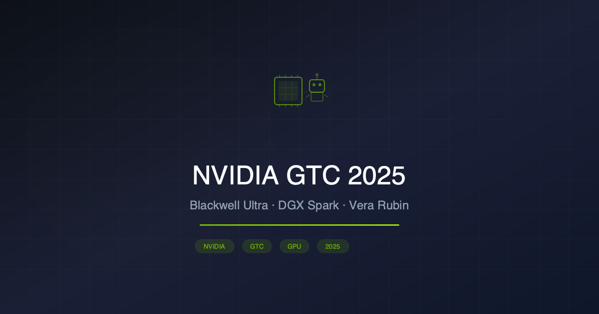 NVIDIA GTC 2025: Blackwell Ultra, Vera Rubin ve AI Fabrikaları
